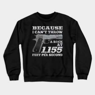 I Own A Gun Becuase Crewneck Sweatshirt